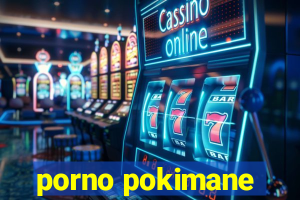 porno pokimane